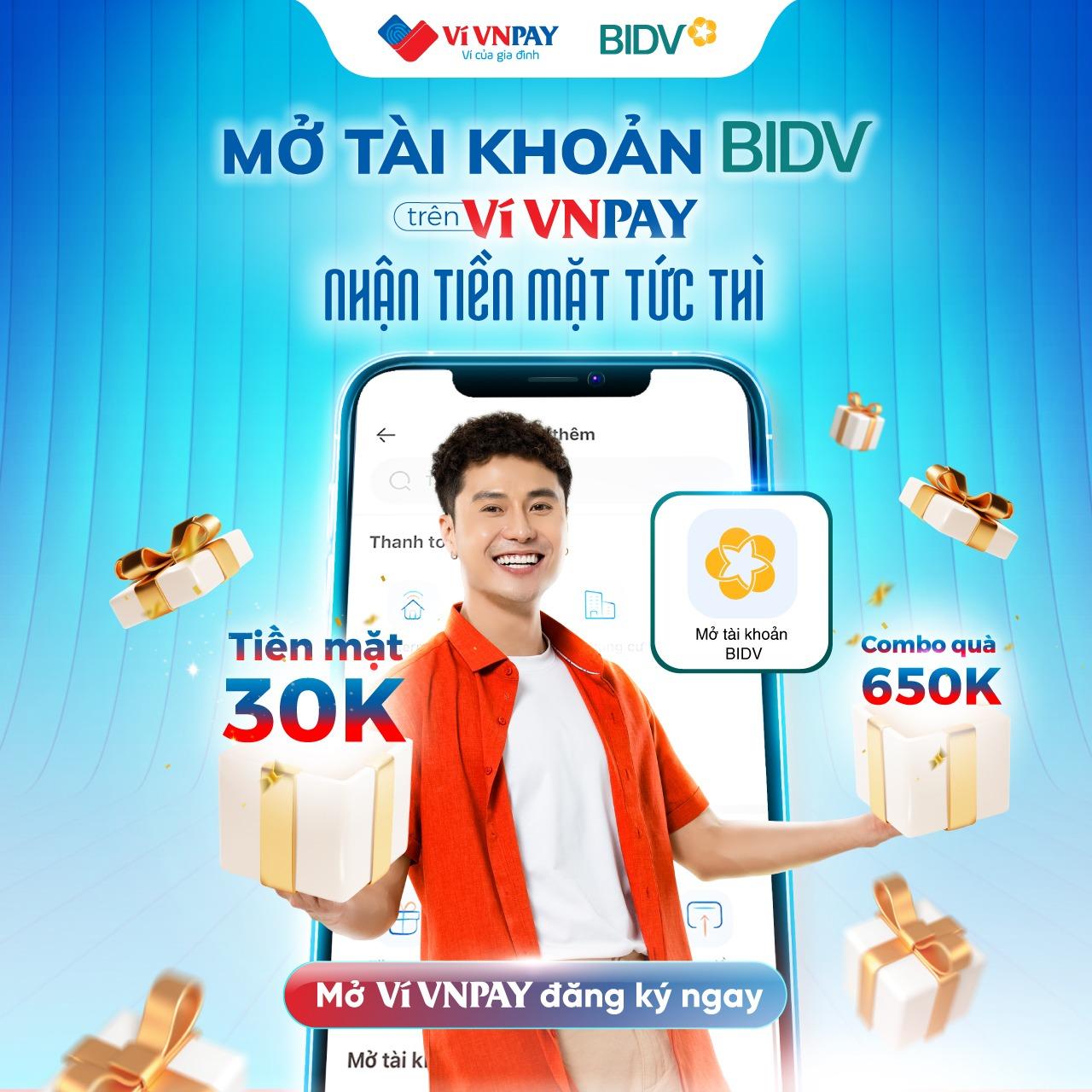 “Rinh” ngay 20.000 đồng tiền mặt về ví VNPAY cùng combo quà 660.000 đồng khi mở tài khoản BIDV SmartBanking