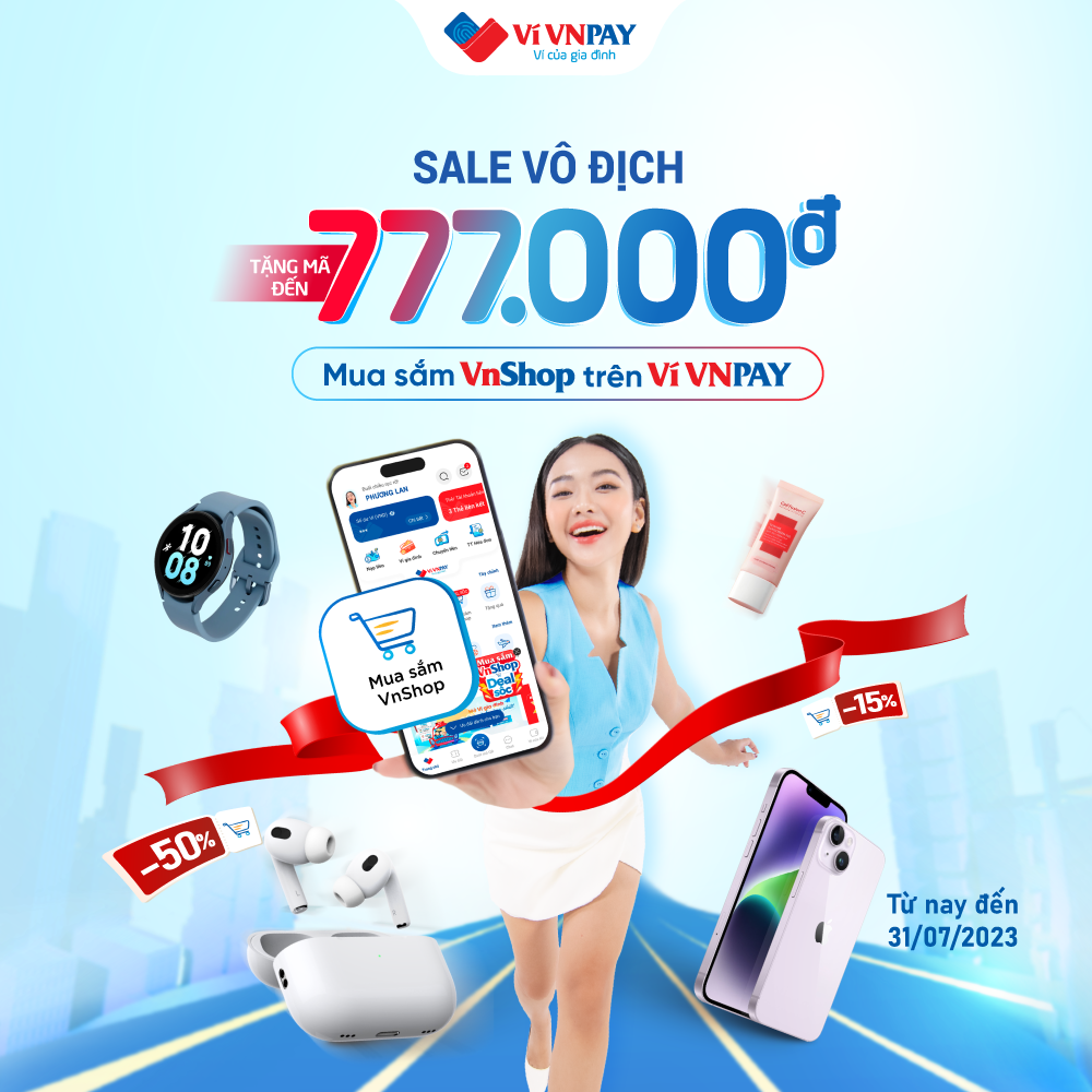 Sale vô địch: Giảm tới 777.000 đồng khi mua sắm VnShop trên ví VNPAY