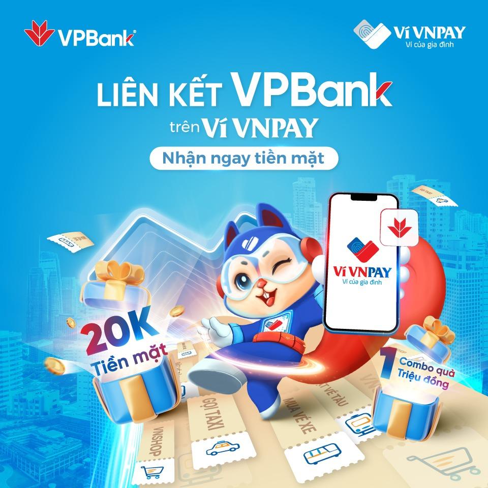 Liên kết VPBank với ví VNPAY, bạn mới nhận ngay loạt ưu đãi hấp dẫn