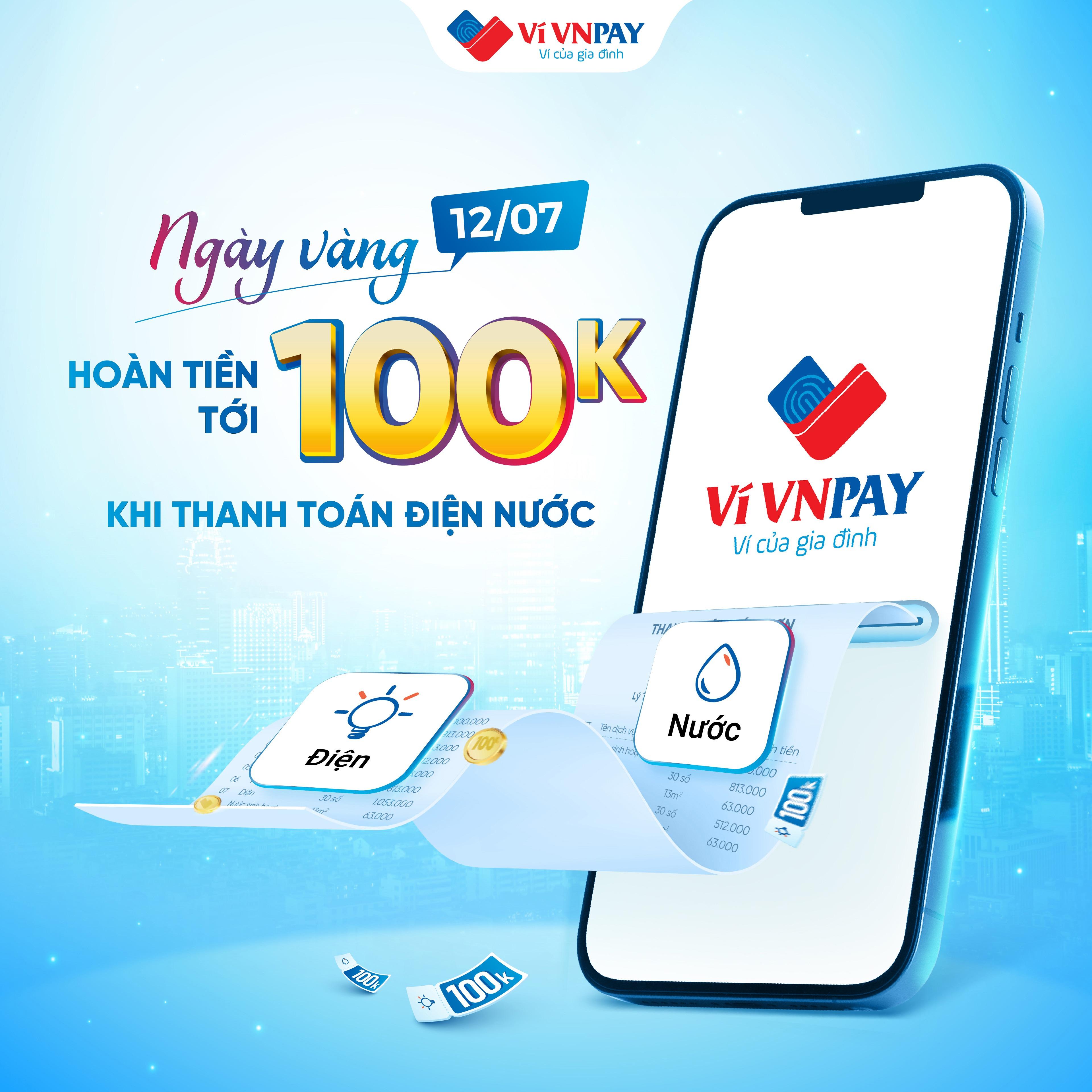 Mở ví VNPAY chạm thanh toán điện nước, hoàn tiền đến 100.000 đồng