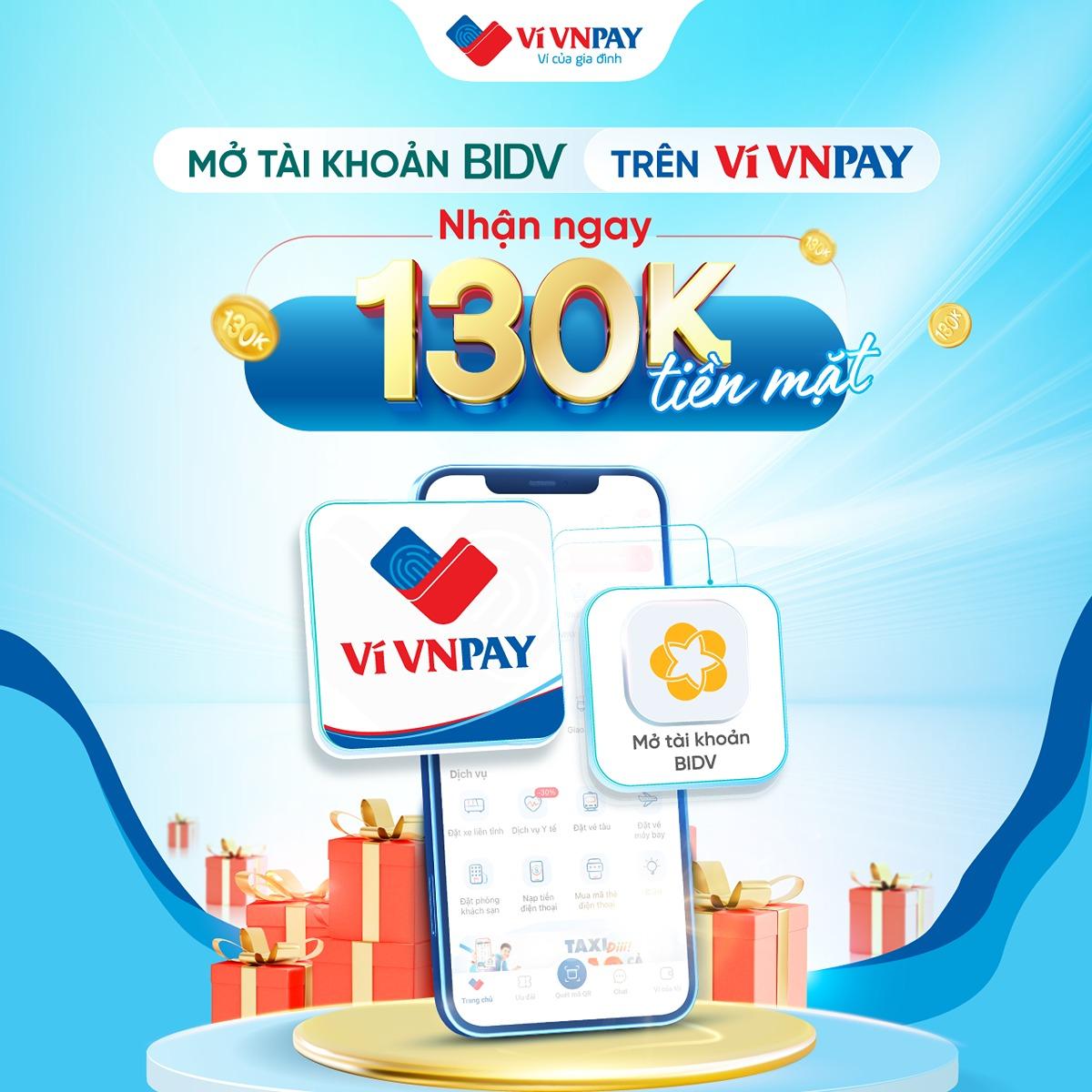 Rinh quà 130.000 đồng khi mở tài khoản BIDV trên ví VNPAY