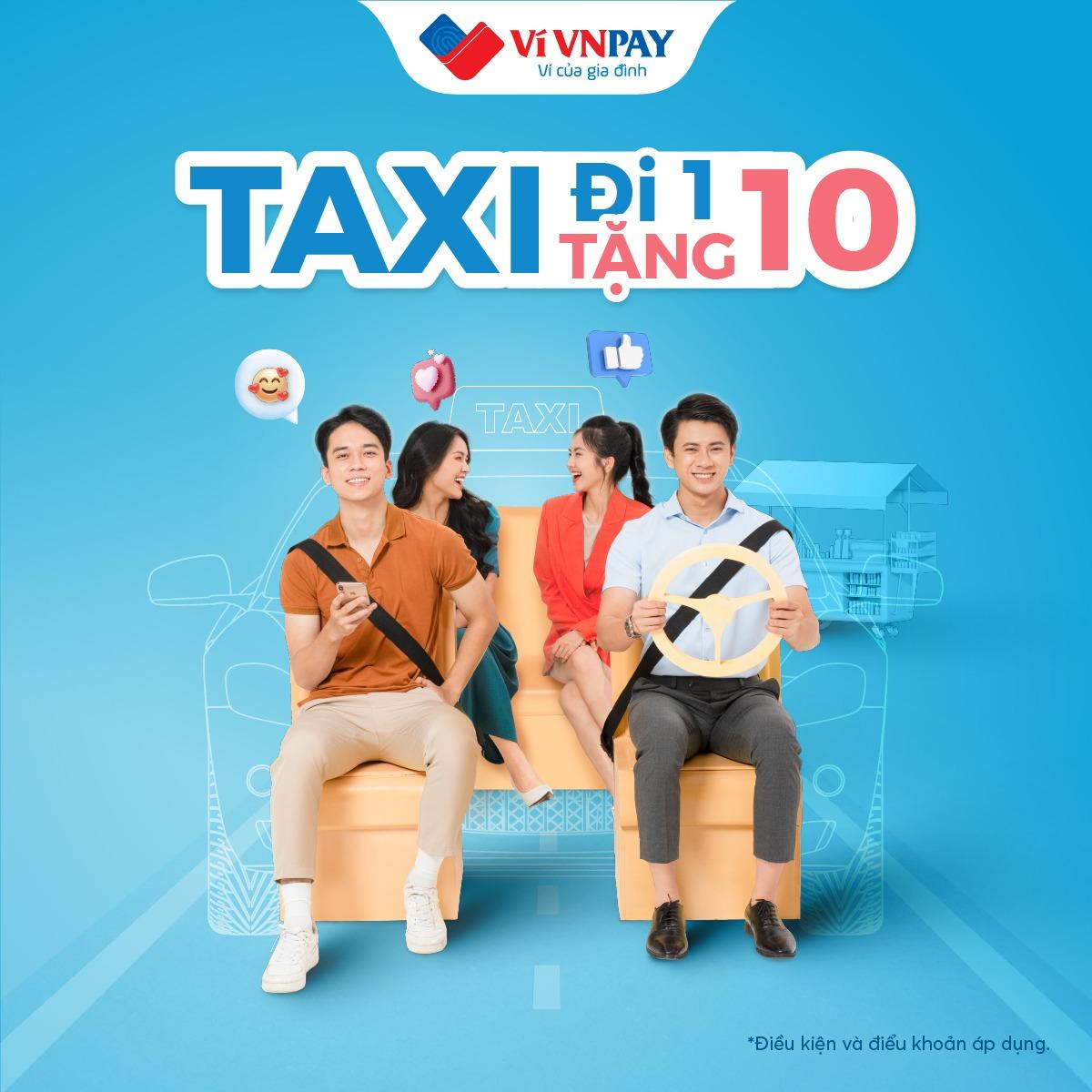 Gọi taxi trên ví VNPAY, đi 1 tặng 10 ưu đãi tới 300.000 đồng
