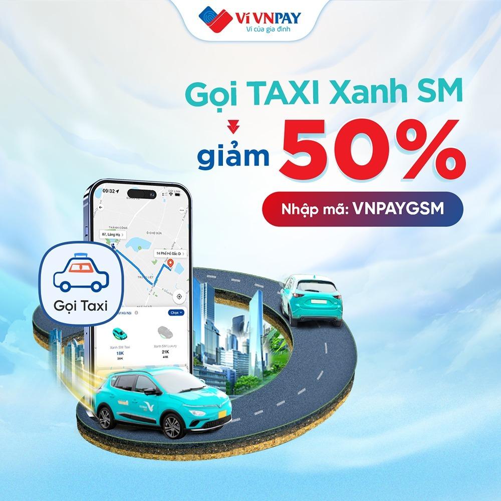 Giảm ngay 50% khi gọi taxi Xanh SM trên ví VNPAY 