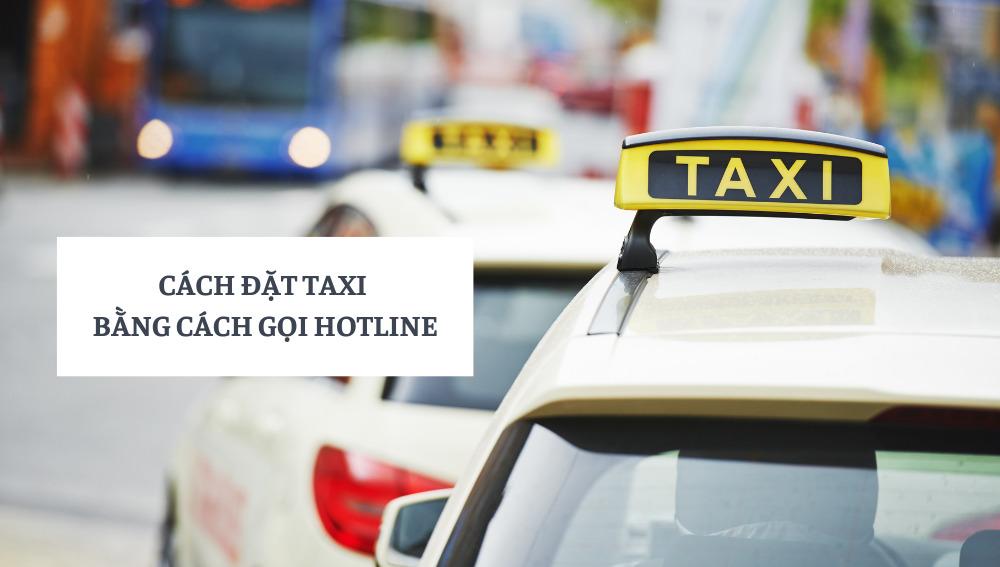 Cách book taxi bằng cách gọi hotline