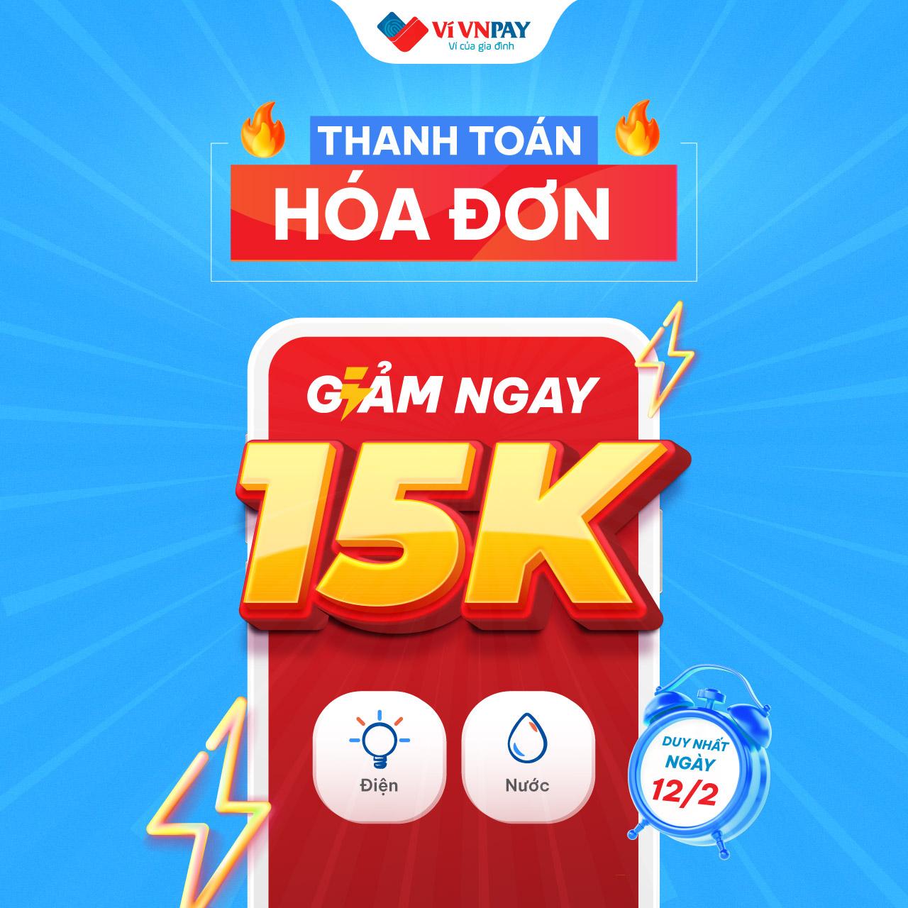 Nhẹ gánh hóa đơn, Ví VNPAY tặng ngay 15.000 đồng