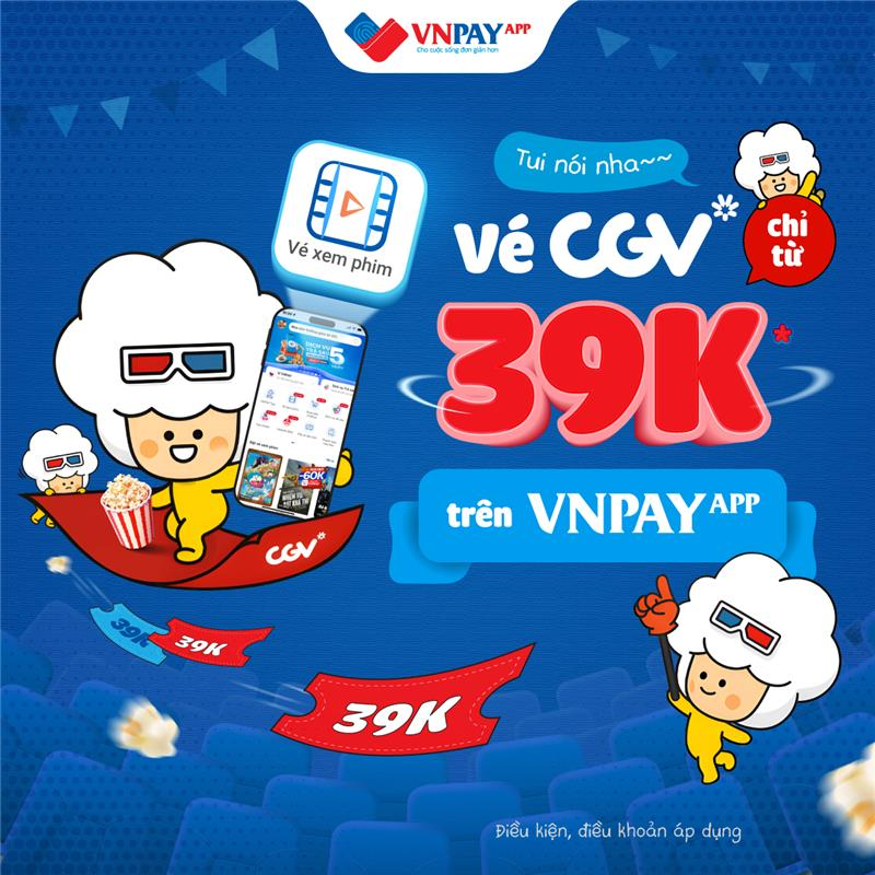Duy nhất trên ứng dụng VNPAY, vé xem phim CGV chỉ 39.000 đồng