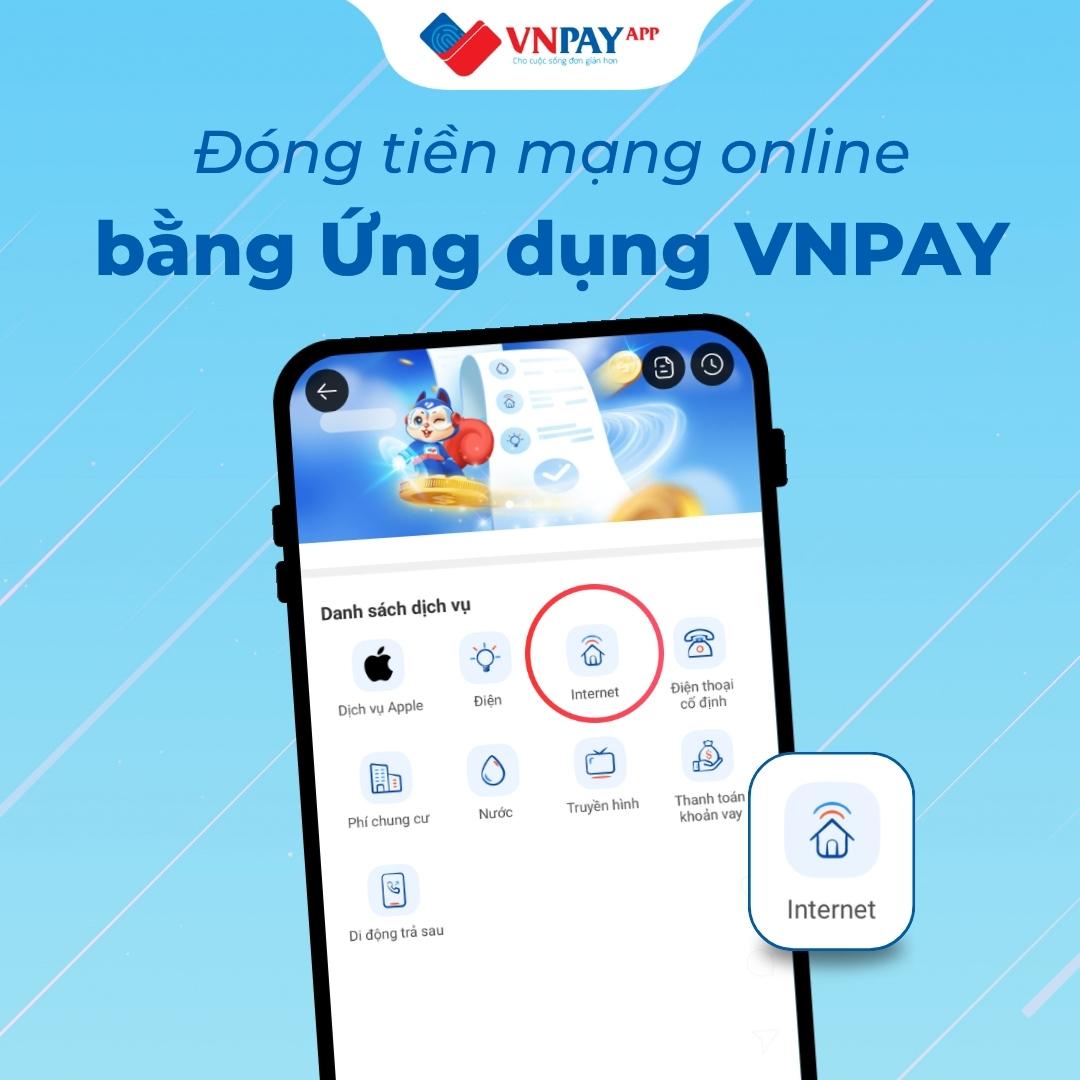 Cách đóng tiền mạng online nhanh chóng, tiện lợi qua Ứng dụng VNPAY