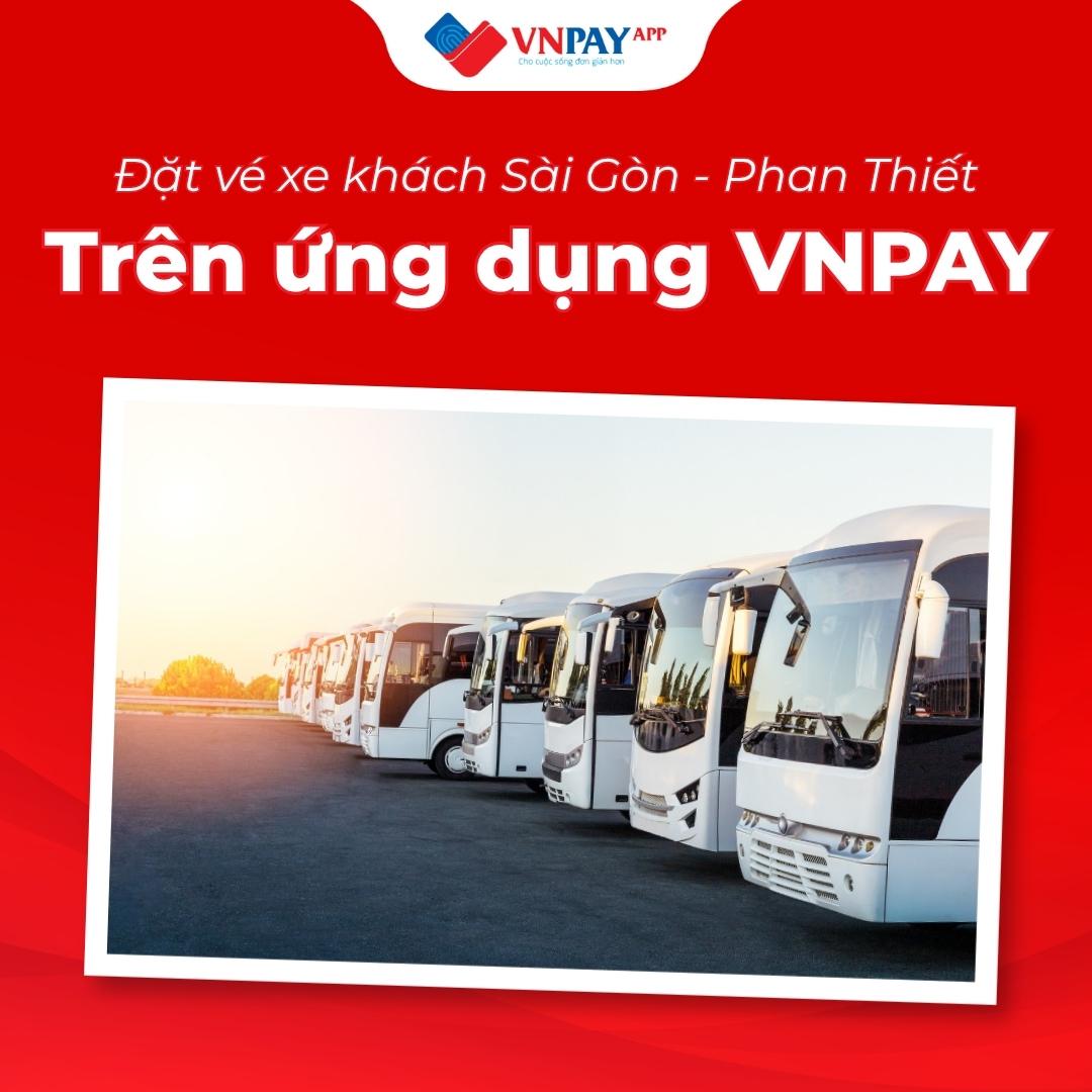 Đặt vé xe Sài Gòn - Phan Thiết trên Ứng dụng VNPAY | Giá tốt chỉ từ 160K