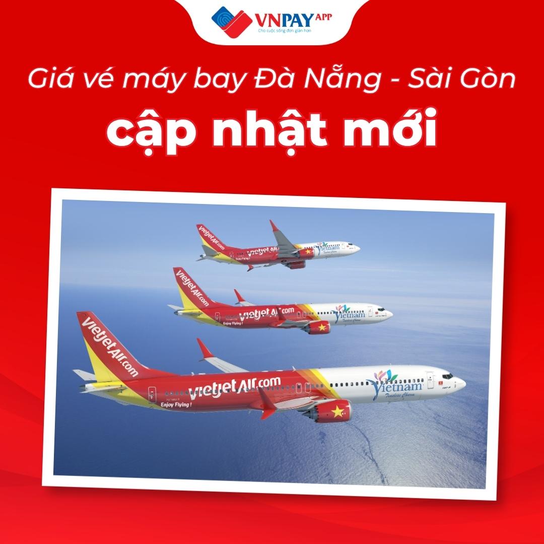 Cập nhật bảng giá vé máy bay Đà Nẵng Sài Gòn chi tiết