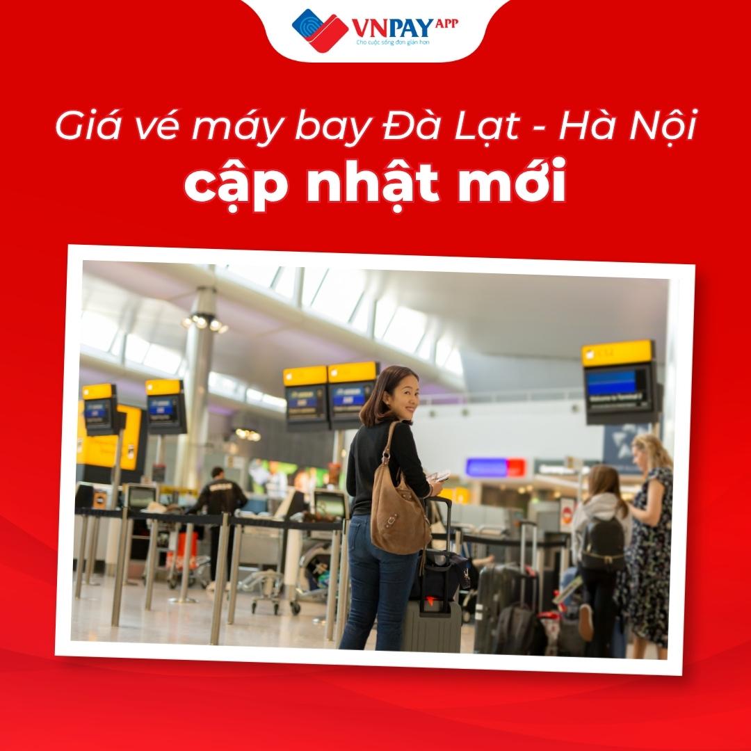Giá vé máy bay Đà Lạt Hà Nội chỉ từ 1.542.000 VND