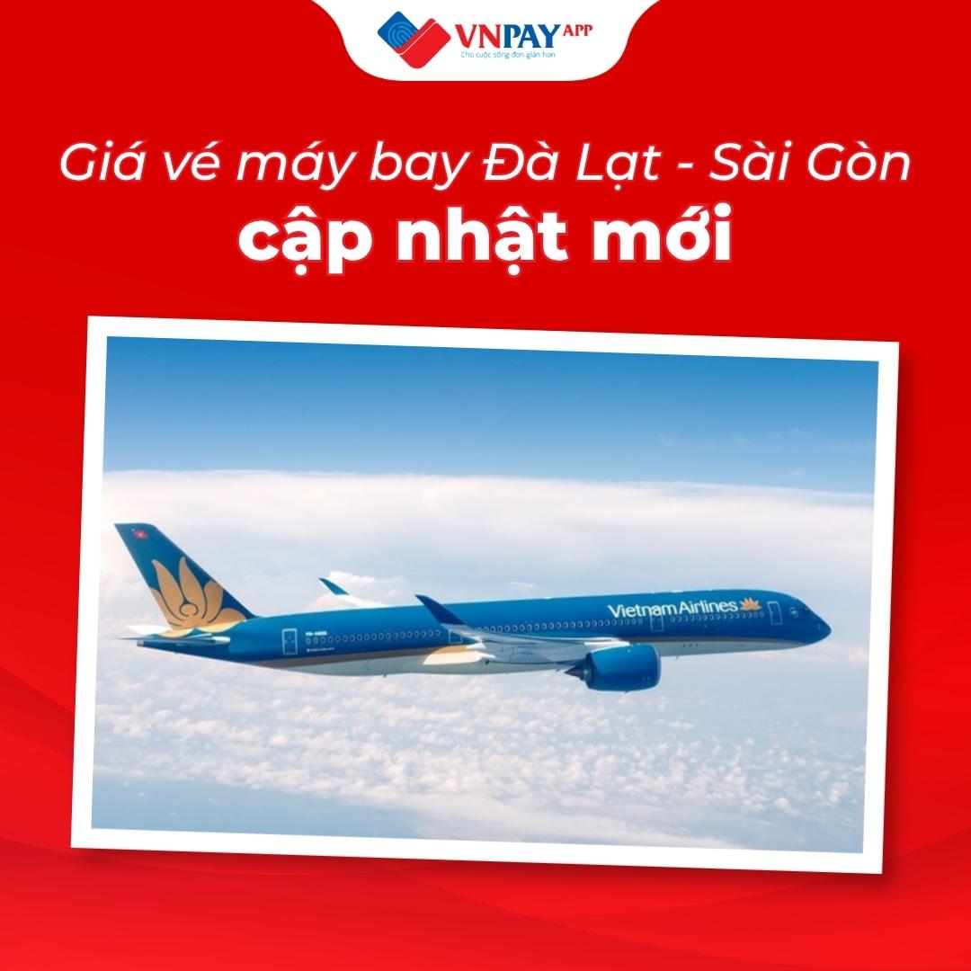 Vé máy bay Đà Lạt Sài Gòn chỉ từ 650.000 VND