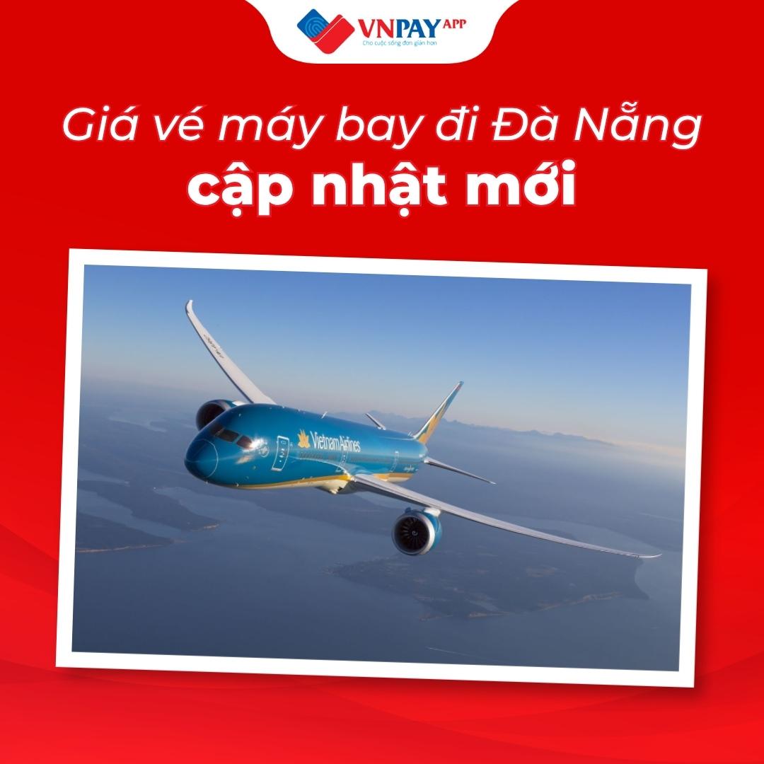 Giá vé máy bay đi Đà Nẵng rẻ chỉ từ 612.000 VND