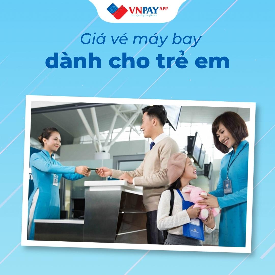 Giá vé máy bay trẻ em bao nhiêu? Cách tính vé theo độ tuổi