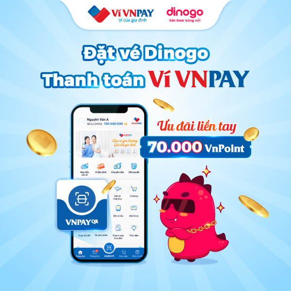 70.000 điểm VnPoint xin chào các anh em mở ví VNPAY trên Dinogo nhé!